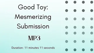 Good Toy: Mesmerizing Submission MP3