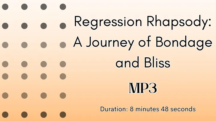 Regression Rhapsody: A Journey of Bondage and Bliss MP3