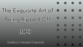 The Exquisite Art of Being Ripped Off MP3