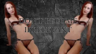 Don't Become Irrelevant MP3