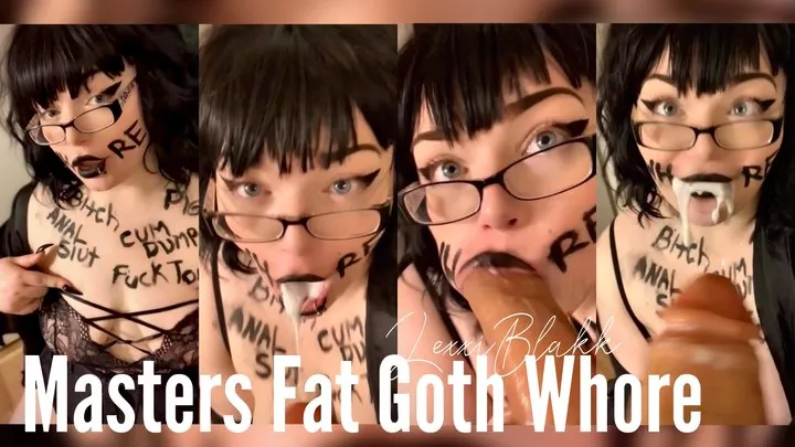 Masters Fat Goth Whore