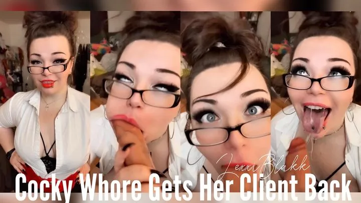 Cocky Whore Gets Her Client Back