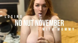 Losing No Nut November with Step Mommy