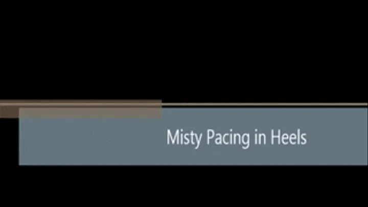 MISTY PACING