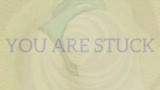 You Are Stuck (Ass)