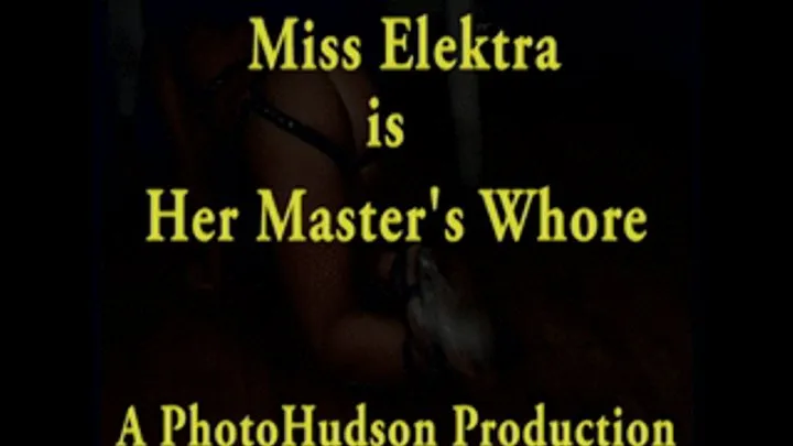 Her Master's Whore - Elektra