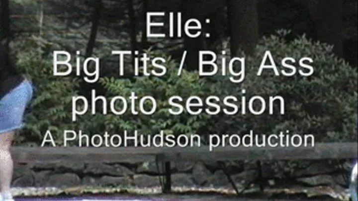 Elle: Big Tits and Big Ass photo shoot, part 1