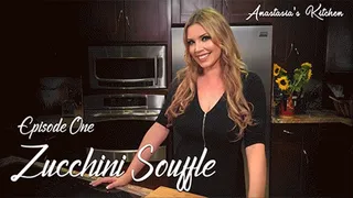 Anastasia's Kitchen - Episode 1, Zucchini Souffle, Food For Pleasure