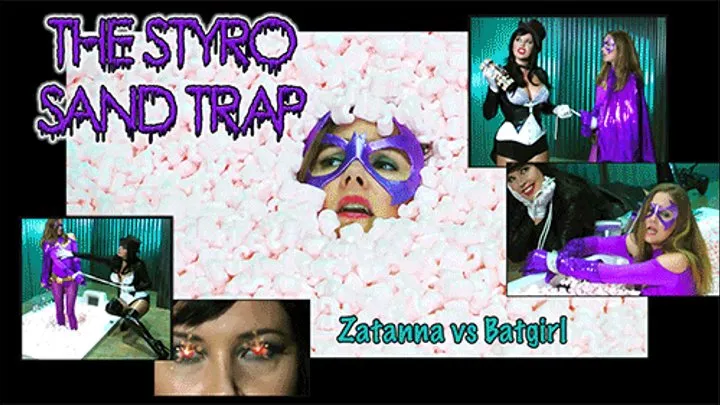 Styro Sand Trap, Batgirl vs Zatanna