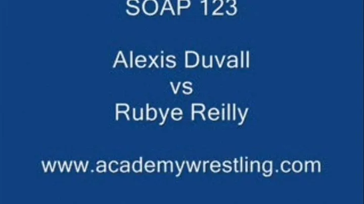 SOAP 123 - Alexis Duvall vs Rubye p1 of 4