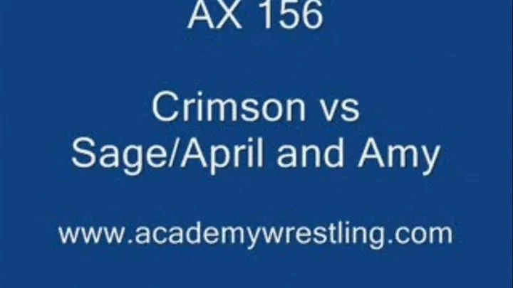 AX 156: Amy & Sage vs Crimson p1 of 4