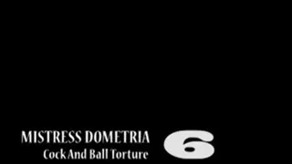 Mistress Dometria - Cock And Ball - Part 6