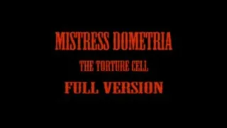 Mistress Dometria - The Cell - Full Version