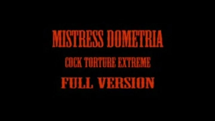 Mistress Dometria - Cock Extreme - Full Version