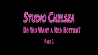 Studio Chelsea - Do You Want A Red Bottom - Part 1