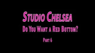 Studio Chelsea - Do You Want A Red Bottom - Part 6