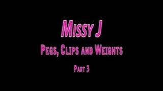 Missy J - Pegs, Clips and Weights - Part 3