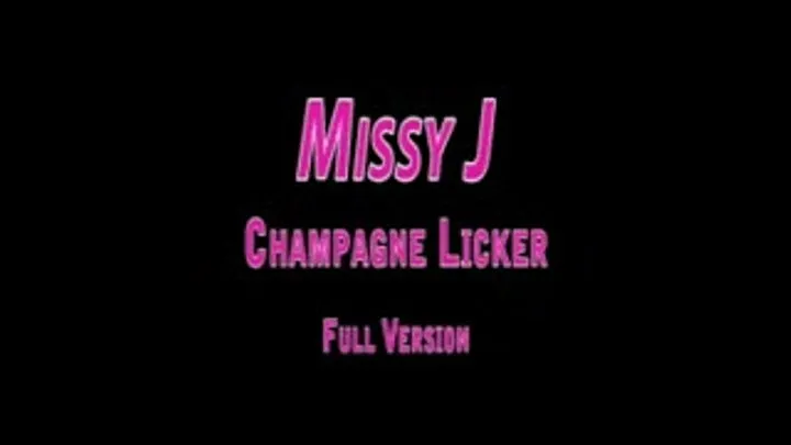 Missy J - Champagne Licker