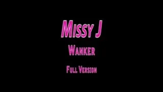 Missy J - Wanker - Full Version