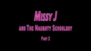 Missy J - And The Naughty Adult Schoolboy - Part 2