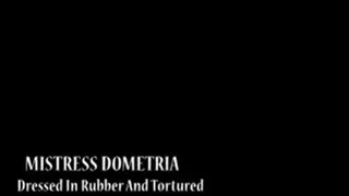 Mistress Dometria - Dressed In Rubber And - Full Version