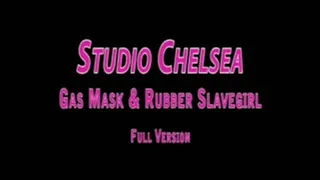 Studio Chelsea - Gas Masks and Rubber Slavegirl - Full Version