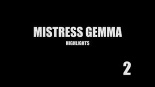 Mistress Gemma - Highlights - 2