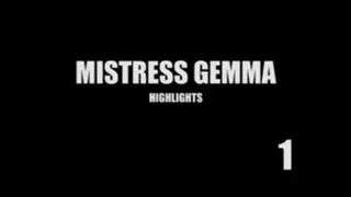 Mistress Gemma - Highlights - 1