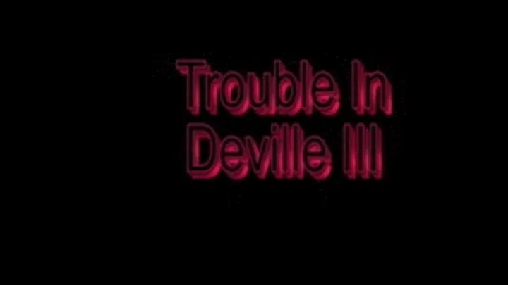 Trouble In DeVille lll "recut"