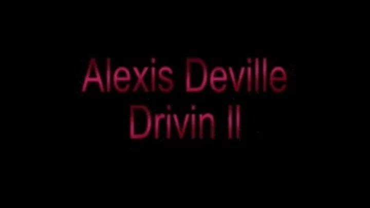 Alexis Deville Drivin ll