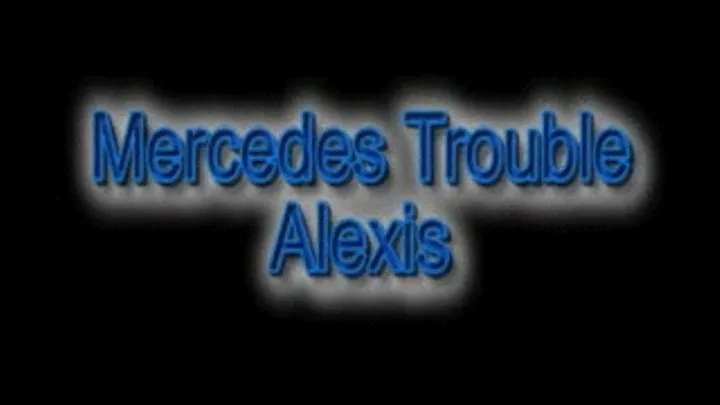 Mercedes Trouble Alexis