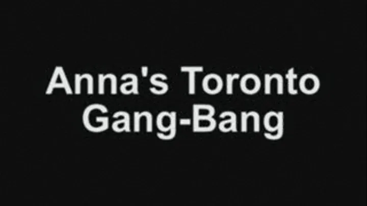 Anna's FIRST GANGBANG