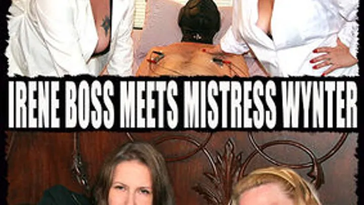 Irene Boss meets Mistress Wynter - Complete Film