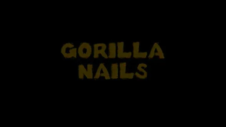 GORILLA NAILS TWO-FER TICKLES!