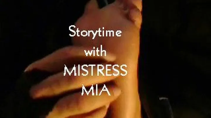 Storytime with MISTRESS MIA