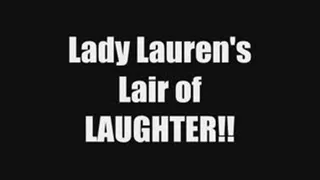 Lady Lauren's Lair of Laughter!!
