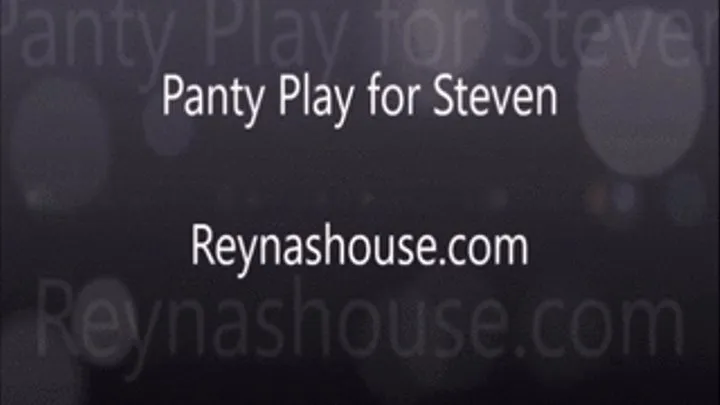 Panty Play For Steven