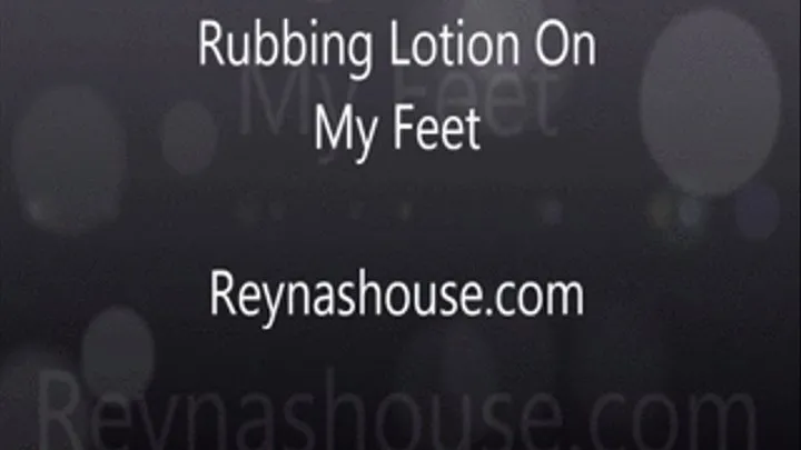 Rubbing Lotion On My Feet
