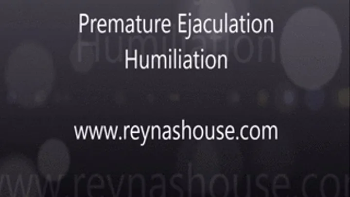 Premature Ejaculation Humiliation