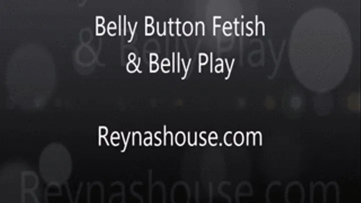 Belly Button Fetish & Belly Play