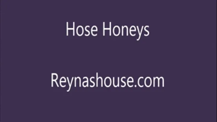 Hose Honeys