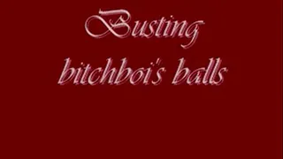 Busting bitchboi's balls