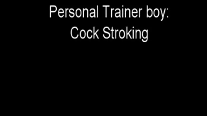 Personal Trainer: Cock Stroking