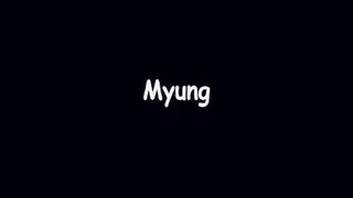 Myung (Full Clip)