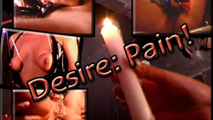 Desire: Pain!