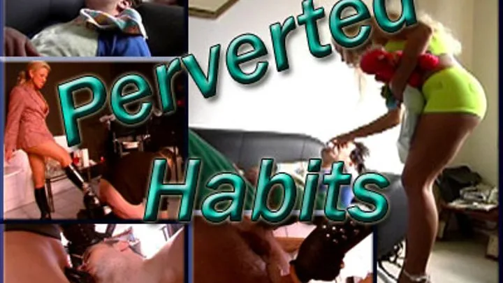 Perverted Habits