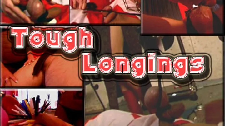 Tough Longings