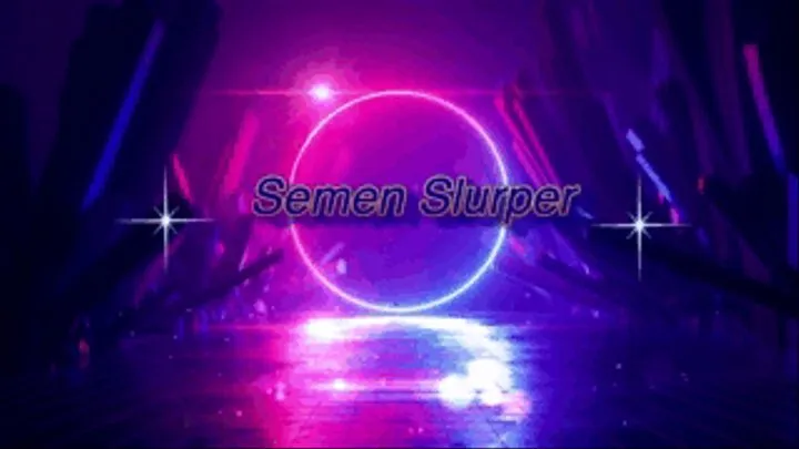 Semen Slurper