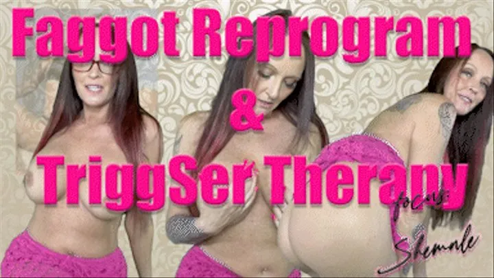 Faggot Reprogram and Trigger Therapy-Fantasy - Adversion- Encouraged Bi-Gay Training