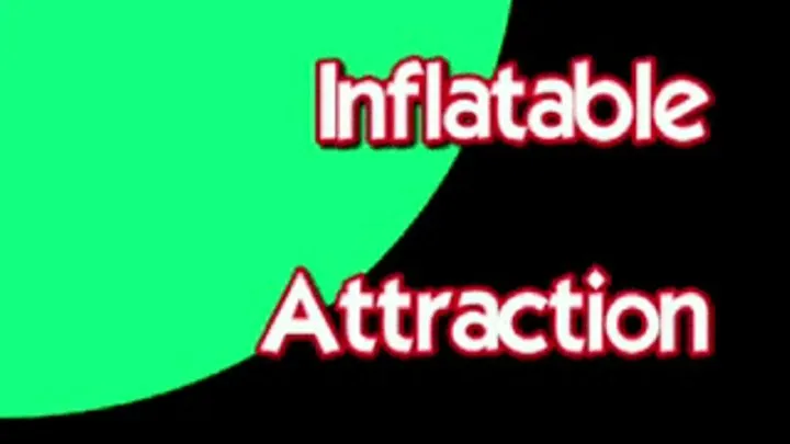 Inflatable Attraction- The Full Movie